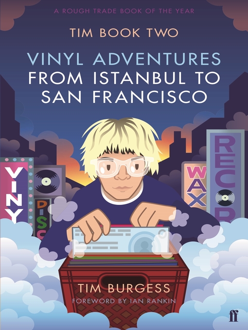 Title details for Tim Book Two: Vinyl Adventures from Istanbul to San Francisco by Tim Burgess - Wait list